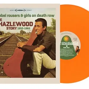 Fools, Rebel Rousers & Girls on Death Row – The Lee Hazlewood Story 1955-1962