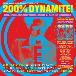 200% Dynamite! Ska, Soul, Rocksteady, Funk & Dub in Jamaica
